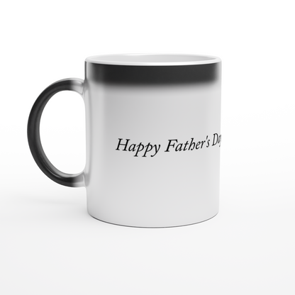 Magic 11oz ceramic mug with black glossy finish that reveals a custom Father's Day message when hot beverage is added.